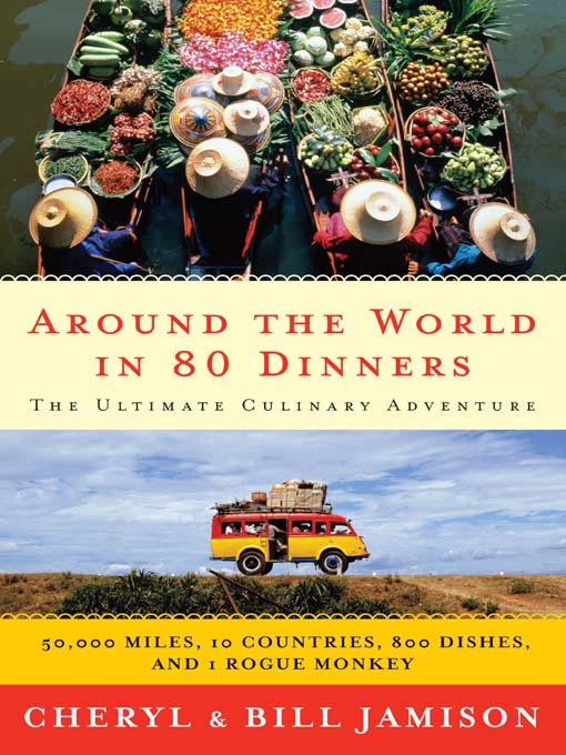 Title details for Around the World in 80 Dinners by Bill Jamison - Available